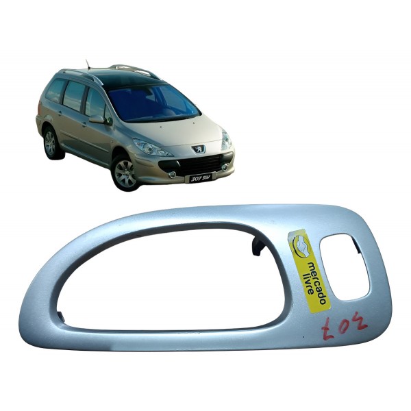 Moldura Botão Maçaneta Peugeot 307 Tras. Direita 2005 A 2010