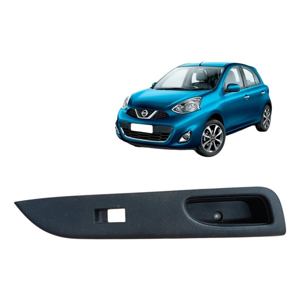 Moldura Botão Vidro Diant. Direito Nissan March 2016 A 2020