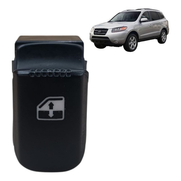 Botão Vidro Elétrico Traseiro Tucson Santa Fé 2005 A 2012