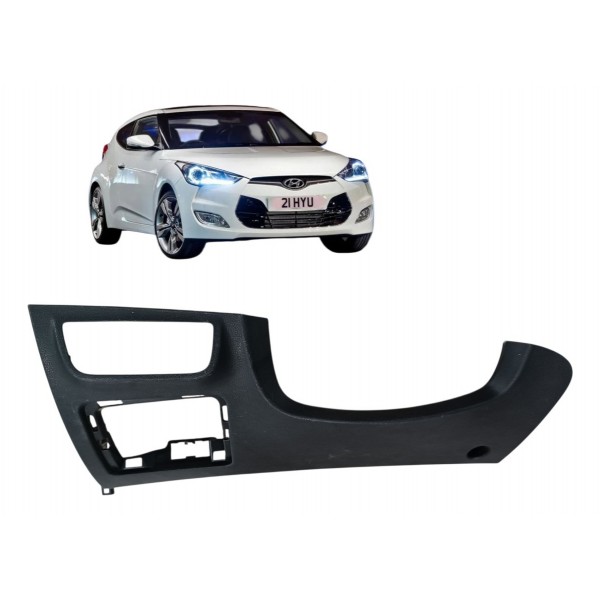 Moldura Acabamento Inferior Esquerdo Painel Veloster 2012 Preto